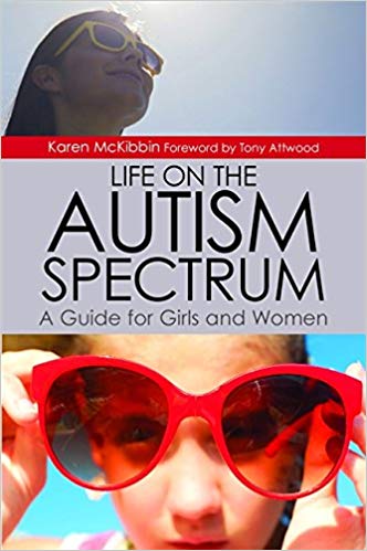  Life on the Autism Spectrum: A Guide for Girls an